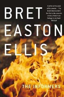 Bret Easton Ellis: The Informers [2006] paperback Sale