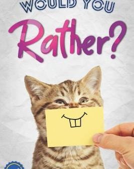 Would You Rather?: The Book Of Silly, Challenging, and Downright Hilarious Questions for Kids, Teens, and Adults(Game Book Gift Ideas)(Vol.1) For Discount