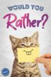 Would You Rather?: The Book Of Silly, Challenging, and Downright Hilarious Questions for Kids, Teens, and Adults(Game Book Gift Ideas)(Vol.1) For Discount